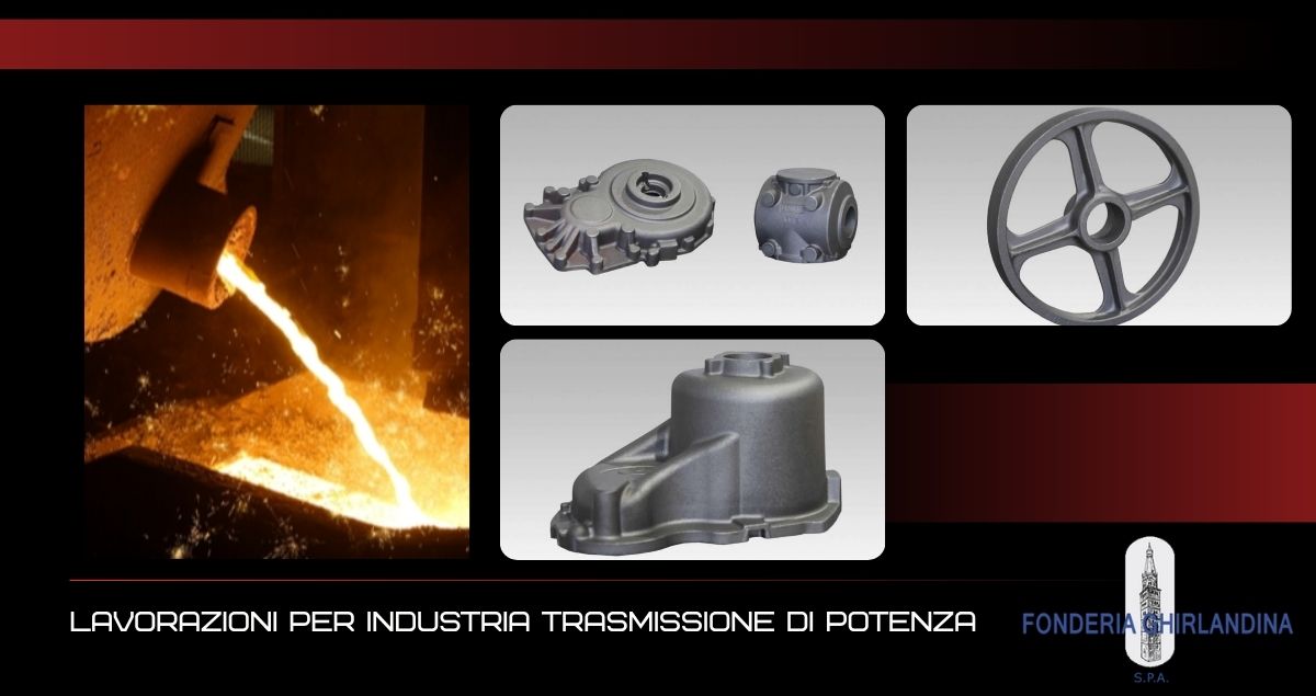 lavorazioni per industria trasmissione di potenza a modena da fonderia ghirlandina